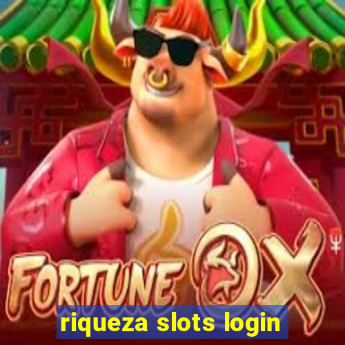 riqueza slots login